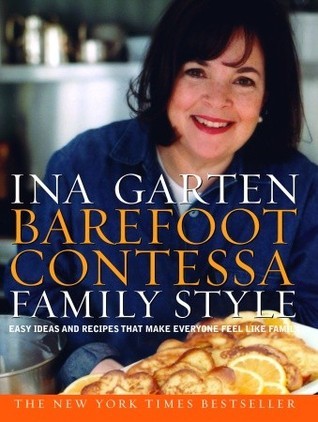 Download Barefoot Contessa Family Style: Easy Ideas and Recipes That Make Everyone Feel Like Family PDF by Ina Garten