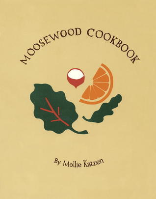 Download The Moosewood Cookbook: Recipes from Moosewood Restaurant, Ithaca, New York PDF by Mollie Katzen