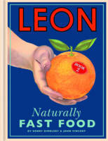 Free Download Leon: Naturally Fast Food PDF/ePub by Henry Dimbleby