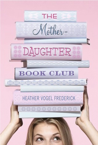 Free Download The Mother-Daughter Book Club PDF/ePub by Heather Vogel Frederick